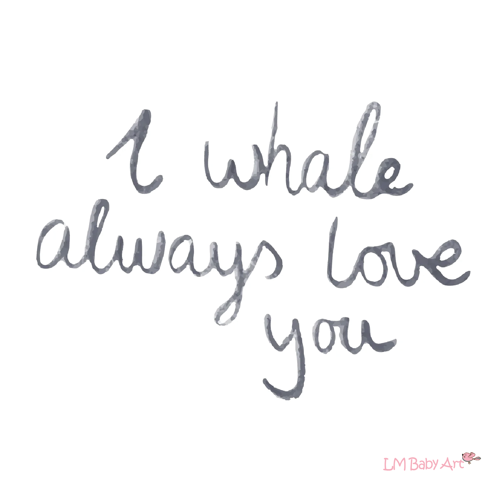 Muursticker tekst: I whale always love you - LM Baby Art | Muurdecoratie voor de allerkleinsten